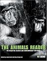 The Animals Reader: The Essential Classic and Contemporary Writings