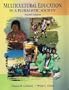 Multicultural Education in a Pluralistic Society: Fourth Edition