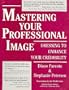 Mastering Your Professional Image: Dressing to Enhance Your Credibility