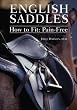English Saddles: How to Fit: Pain-Free
