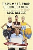 Sports Illustrated: Hate Mail from Cheerleaders and Other Adventures from the Life of Reilly