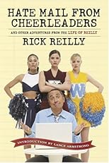 Sports Illustrated: Hate Mail from Cheerleaders and Other Adventures from the Life of Reilly