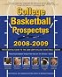 College Basketball Prospectus 2008-2009: The Essential Guide to the Men's College Basketball Season (College Basketball Prospectus: The Essential Guide to the)