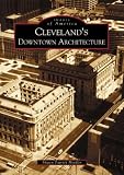 Clevelands Downtown Architecture  (OH)   (Images of America)