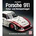 Porsche 911 - Rallye- und Rennsportwagen: Die technische Dokumentation