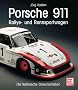 Porsche 911 - Rallye- und Rennsportwagen: Die technische Dokumentation