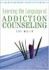 Learning the Language of Addiction Counseling