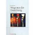 Wege aus der Essst�rung: 56 Frauen berichten