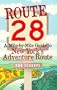 Route 28: A Mile by Mile Guide to New York's Adventure Route