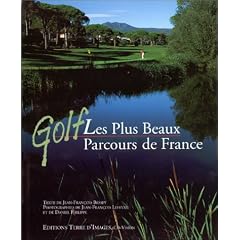 Golf : Les Plus Beaux Parcours de France