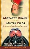 Mozart's Brain and the Fighter Pilot: Unleashing Your Brain's Potential
