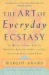 The Art of Everyday Ecstasy