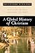  : Global History of Christians, A: How Everyday Believers Experienced Their World