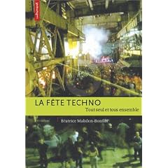 La f�te techno : Tout seul et tous ensemble