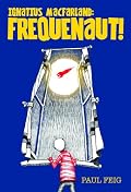 Ignatius MacFarland: Frequenaut!