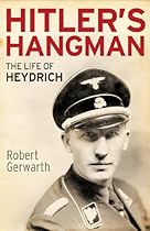 Hitler's Hangman: The Life of Heydrich Hitler's Hangman: The Life of Heydrich