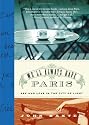 We'll Always Have Paris: Sex and Love in the City of Light