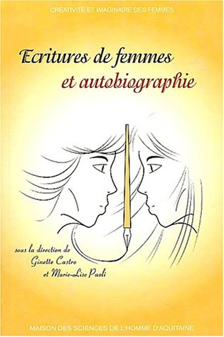 City Travel Guides Discounted  Search : Ecritures de femmes et autobiographie (Code publication / Maison des sciences et d'homme d'Aquitaine)
