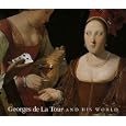 Georges de La Tour and His World