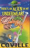 There's an alien in my underwear!