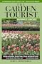 The Garden Tourist 2001 Southwest and Rockies: A Guide to Gardens, Garden Tours, Shows and Special Events (Garden Tourist: Southwest & Rockies)