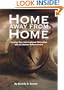 Home Away From Home : Turning Your International Relocation Into a Lifetime Enhancement, Revised Edition