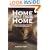 Home Away From Home : Turning Your International Relocation Into a Lifetime Enhancement, Revised Edition