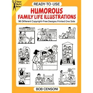 Ready-To-Use Humorous Family Life Illustrations (Dover Clip-Art) Bob Censori and Bob Censoni