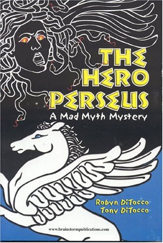 The Hero Perseus: Mad Myth Mystery Series
