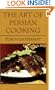 The Art of Persian Cooking (Hippocrene International Cookbook Classics)