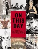 On This Day: Over 2000 Years of Front-Page History