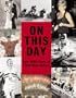 On This Day: Over 2000 Years of Front-Page History