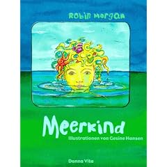 Meerkind. Eine Legende f�r kleine und gro�e Menschen