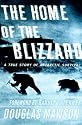 The Home of the Blizzard: A True Story of Antarctic Survival