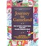 Journey to Gameland: How to Make a Board Game from Your Favorite Children's Book