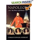 Click here to buy Napoleon: His Wives and Women by  Christopher Hibbert.