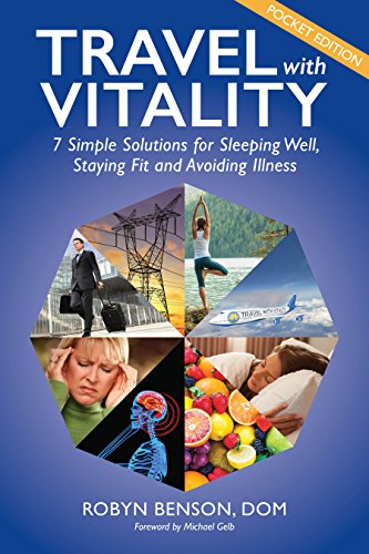 Travel with Vitality: 7 Solutions for Sleeping Well, Staying Fit and Avoiding Illness