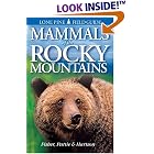 Mammals of the Rocky Mountains (Lone Pine Field Guides) by Don Pattie, Chris Fisher, and Tamara Hartson