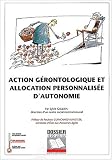 Action gerontologique et allocation personnalisee d'autonomie