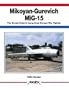 Mikoyan-Gurevich MiG-15: The Soviet Union's Long-Lived Korean War Fighter (Aerofax)