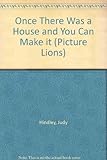 Once there was a house and you can make it