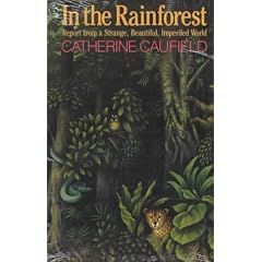 In the Rainforest/Report from a Strange, Beautiful, Imperiled World