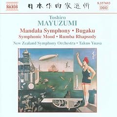 Toshiro Mayuzumi: Mandala Symphony; Bugaku; Symphonic Mood; Rumba Rhapsody