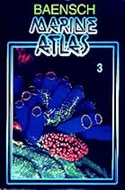 Baensch Marine Atlas, Vol. 3 Baensch Marine Atlas, Vol. 3
