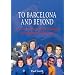 To Barcelona and Beyond: The Men Who Made Rangers Champions of Europe