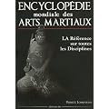 Encyclop�die Mondiale des Arts Martiaux