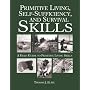 Primitive Living, Self-Sufficiency, and Survival Skills: A Field Guide to Primitive Living Skills