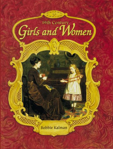19th Century Girls and Women (Historic Communities (Paperback))