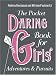 The Pocket Daring Book for Girls: Adventures and Pursuits