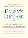 The Official Parent's Sourcebook on Fabry's Disease: A Revised and Updated Directory for the Internet Age